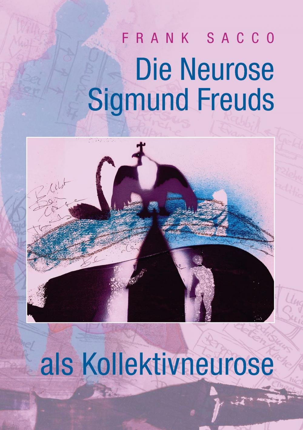 Big bigCover of Die Neurose Sigmund Freuds als Kollektivneurose