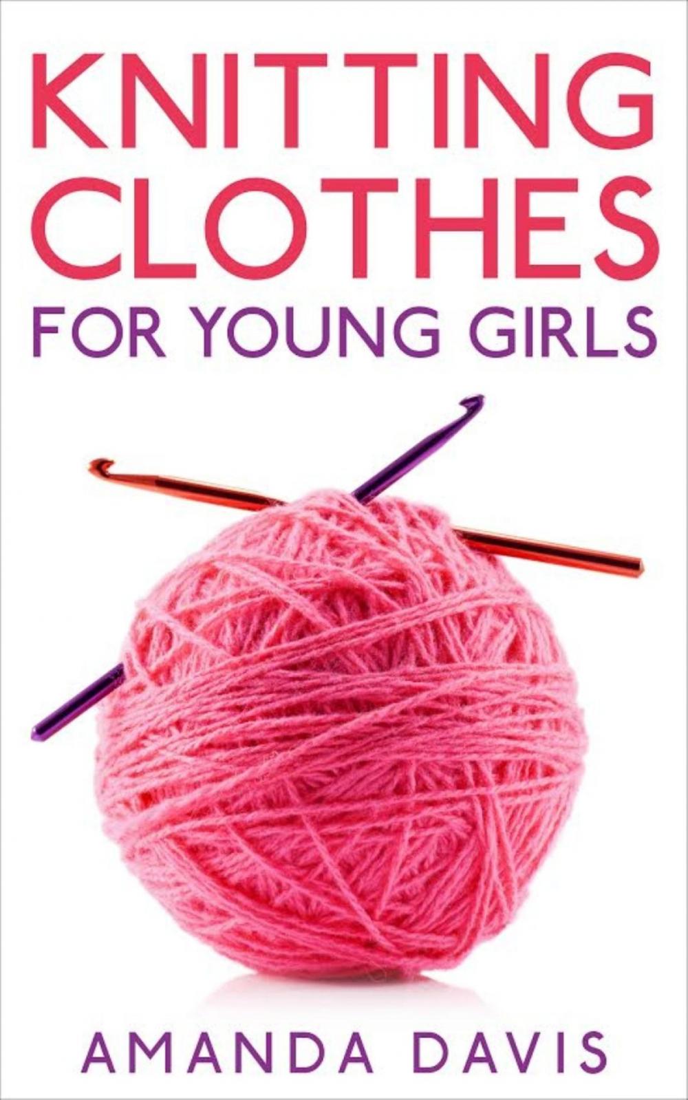 Big bigCover of Knitting Clothes for Young Girls