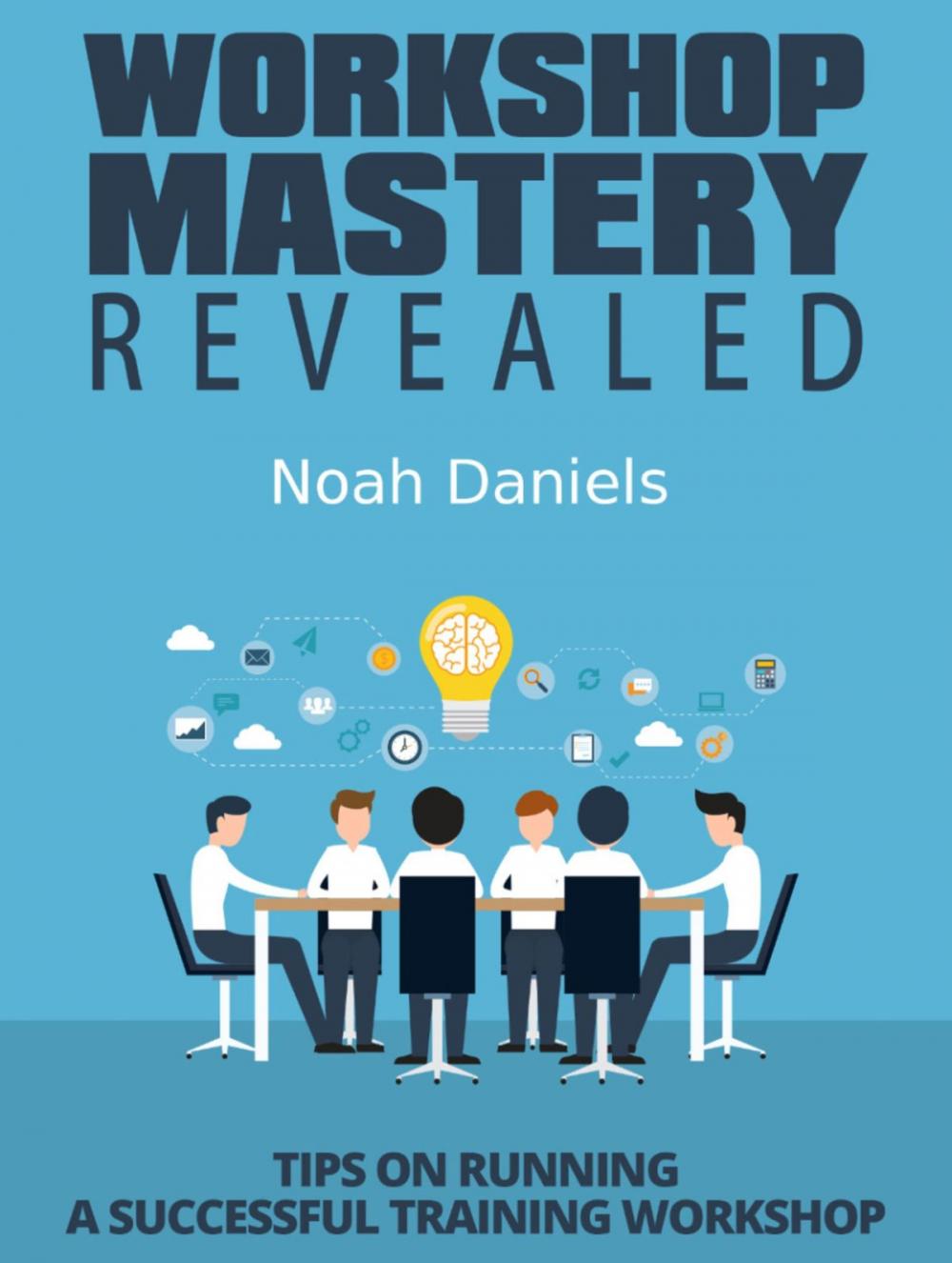 Big bigCover of Workshop Mastery Revealed