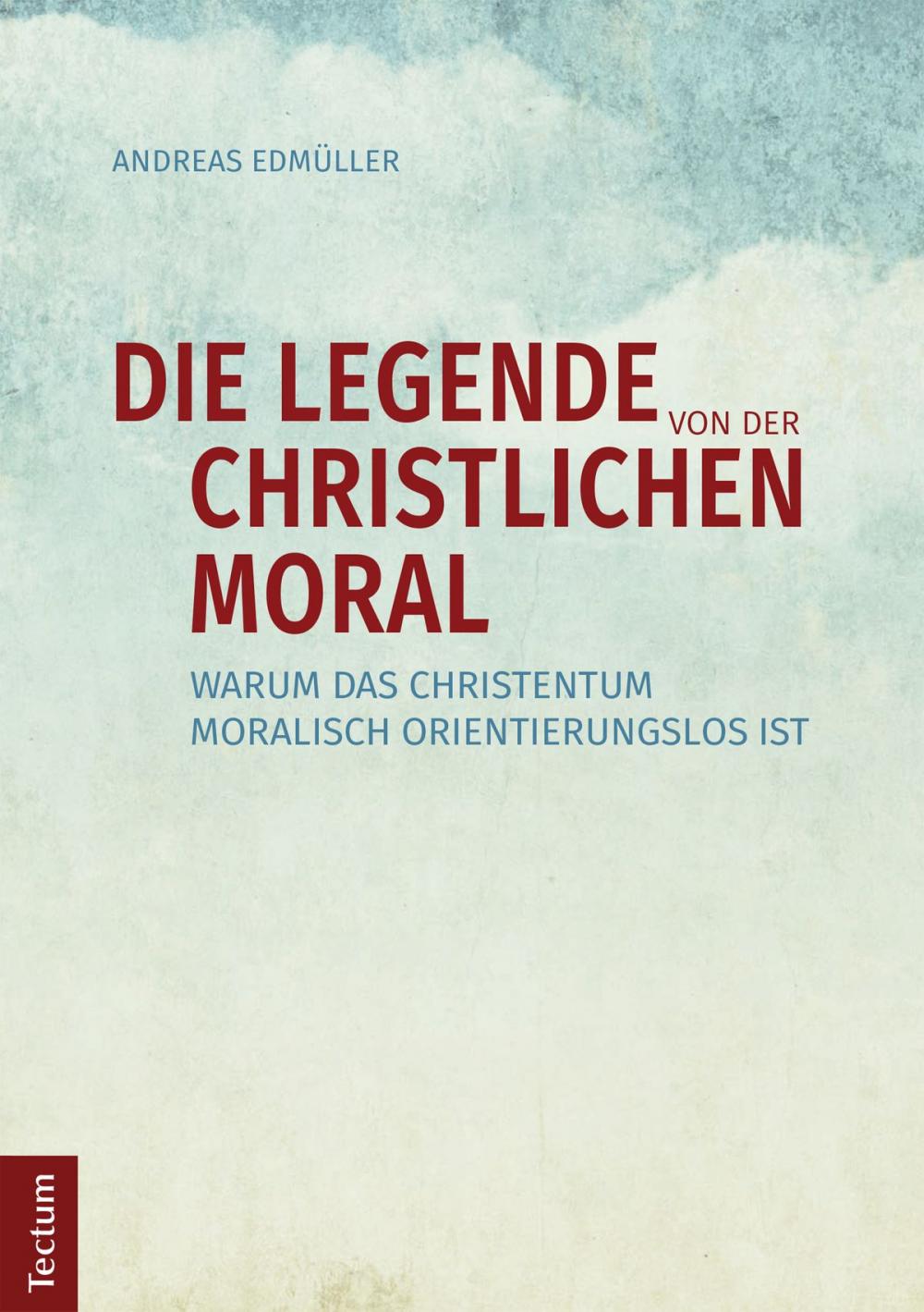 Big bigCover of Die Legende von der christlichen Moral