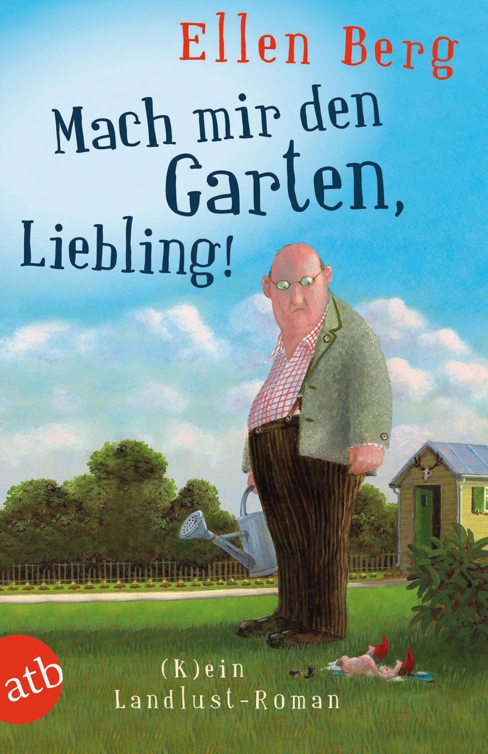 Big bigCover of Mach mir den Garten, Liebling!