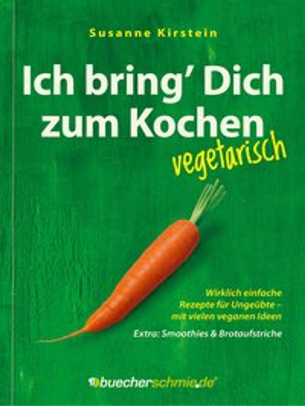 Big bigCover of Ich bring’ Dich zum Kochen – vegetarisch