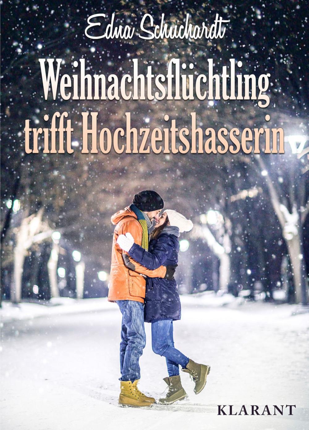 Big bigCover of Weihnachtsflüchtling trifft Hochzeitshasserin! Liebesroman