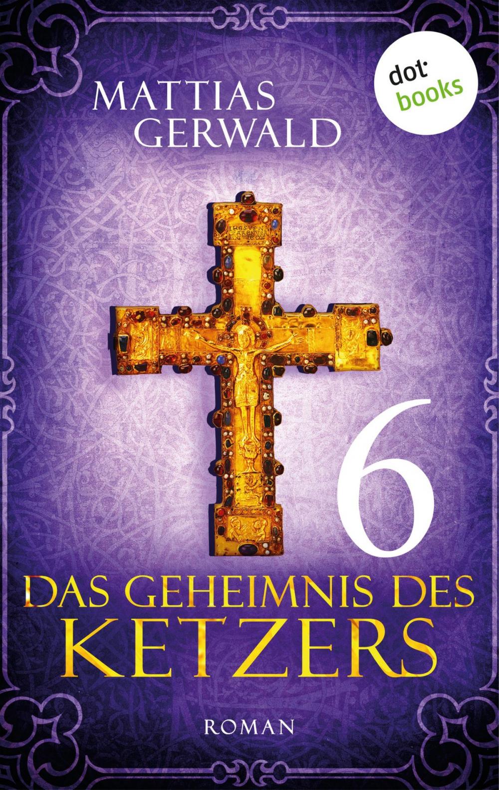 Big bigCover of Das Geheimnis des Ketzers - Teil 6