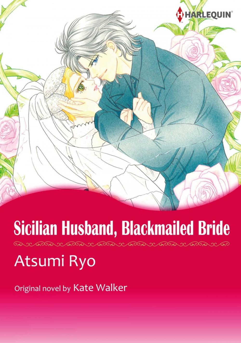 Big bigCover of SICILIAN HUSBAND, BLACKMAILED BRIDE (Harlequin Comics)