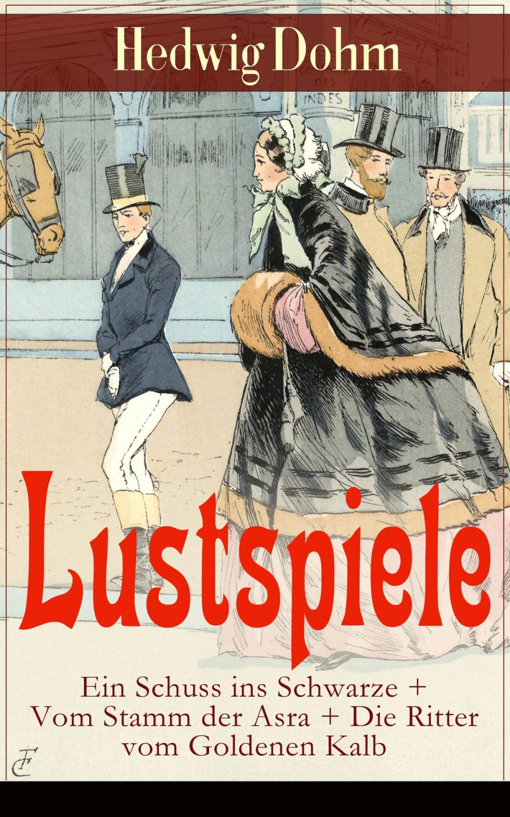 Big bigCover of Lustspiele: Ein Schuss ins Schwarze + Vom Stamm der Asra + Die Ritter vom Goldenen Kalb