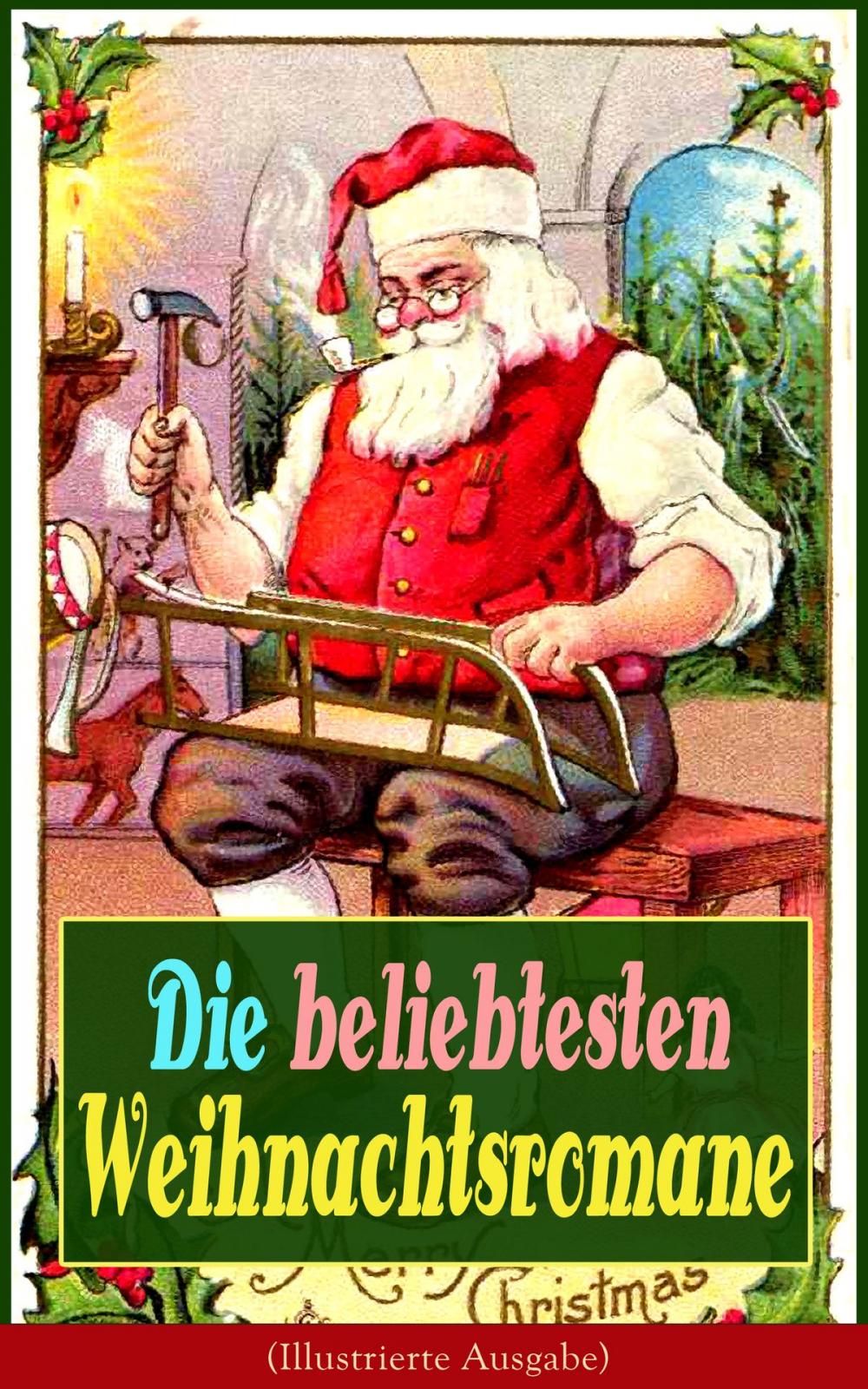 Big bigCover of Die beliebtesten Weihnachtsromane (Illustrierte Ausgabe)