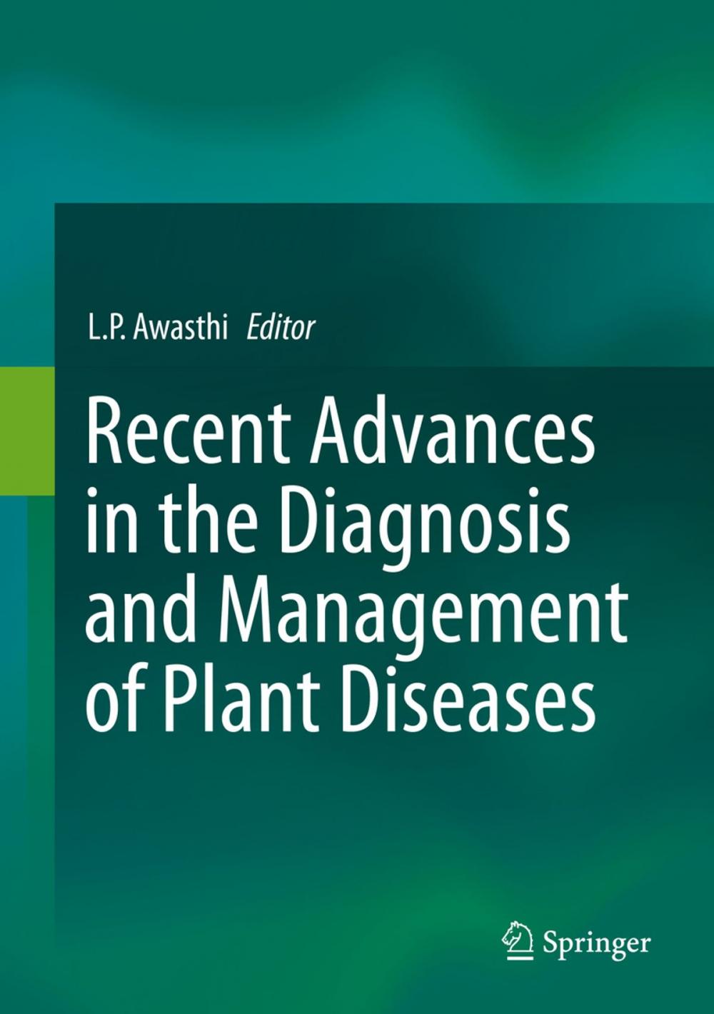 Big bigCover of Recent Advances in the Diagnosis and Management of Plant Diseases