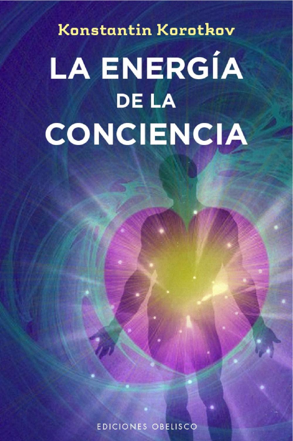 Big bigCover of La energía de la conciencia