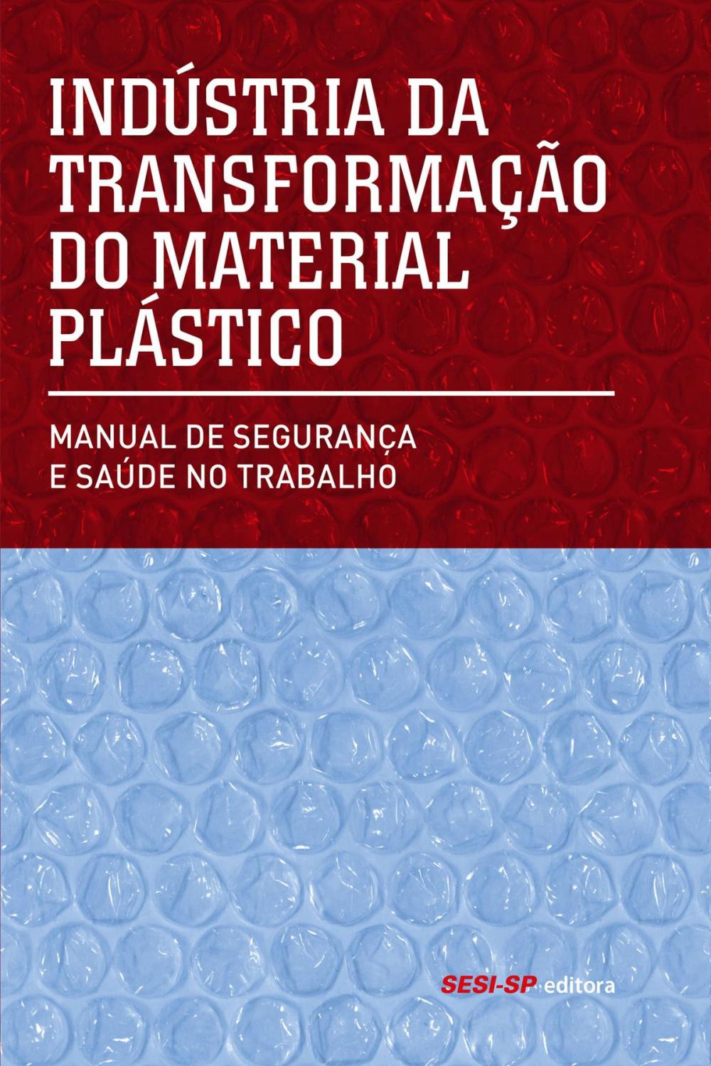 Big bigCover of Indústria da transformação do material plástico