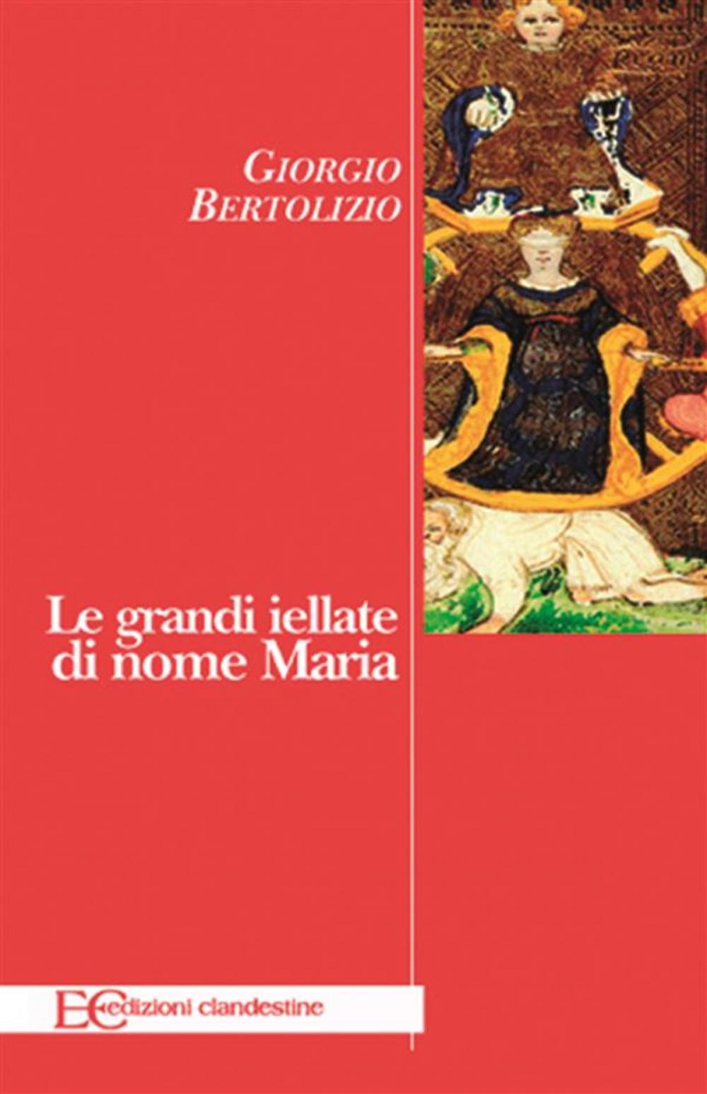 Big bigCover of Le grandi iellate di nome Maria