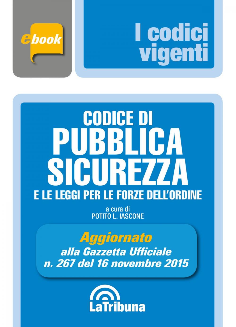 Big bigCover of Codice di pubblica sicurezza e le leggi per le forze dellordine