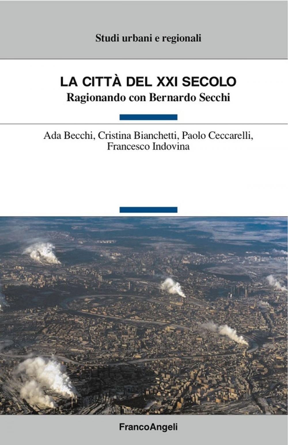 Big bigCover of La città del XXI secolo. Ragionando con Bernardo Secchi