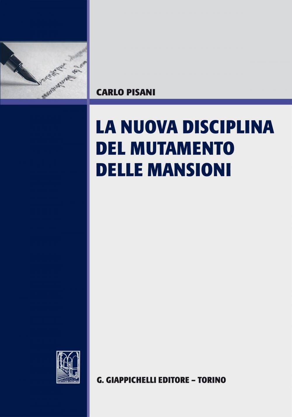 Big bigCover of La nuova disciplina del mutamento delle mansioni