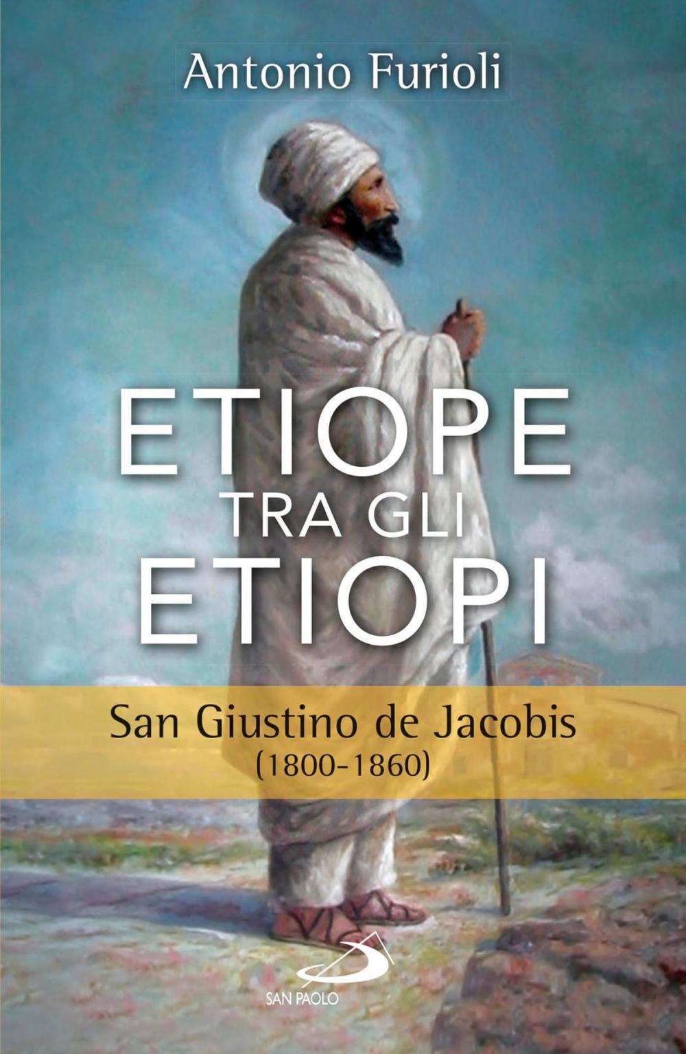 Big bigCover of Etiope tra gli etiopi. San Giustino de Jacobis (1800-1860)