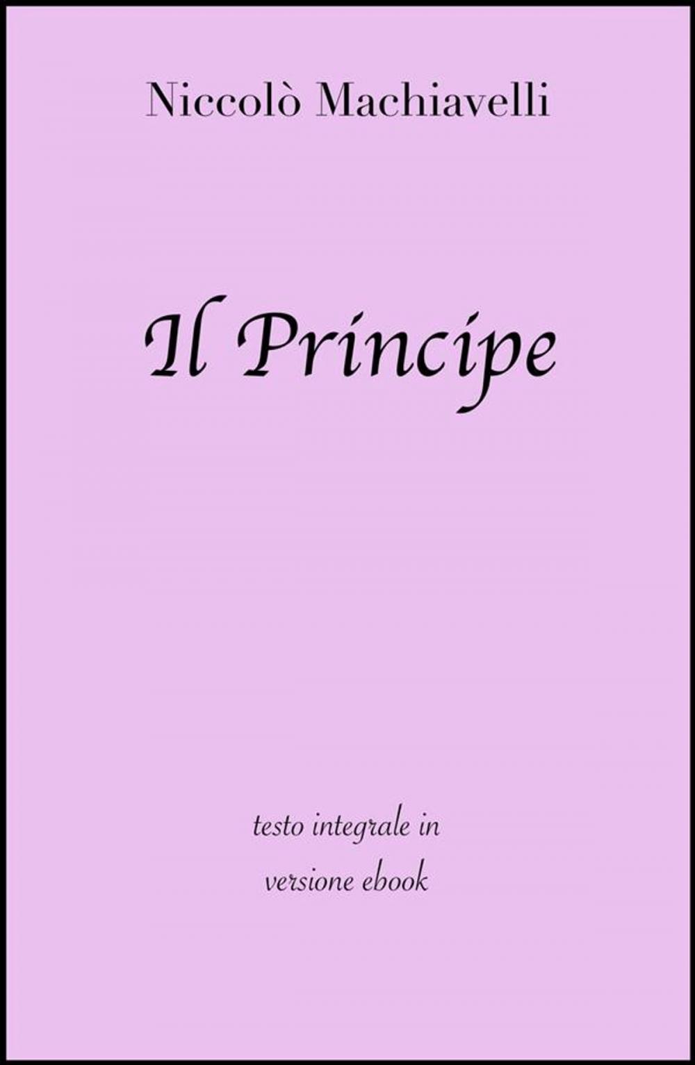 Big bigCover of Il Principe di Niccolò Machiavelli in ebook