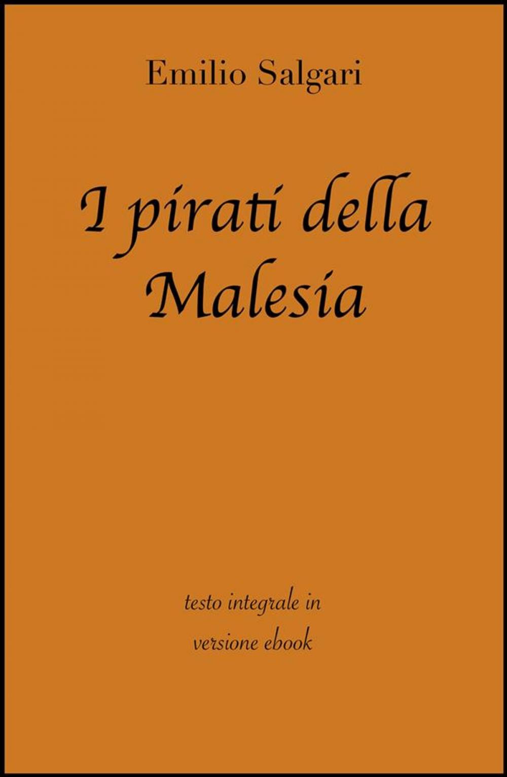 Big bigCover of I pirati della Malesia di Emilio Salgari in ebook