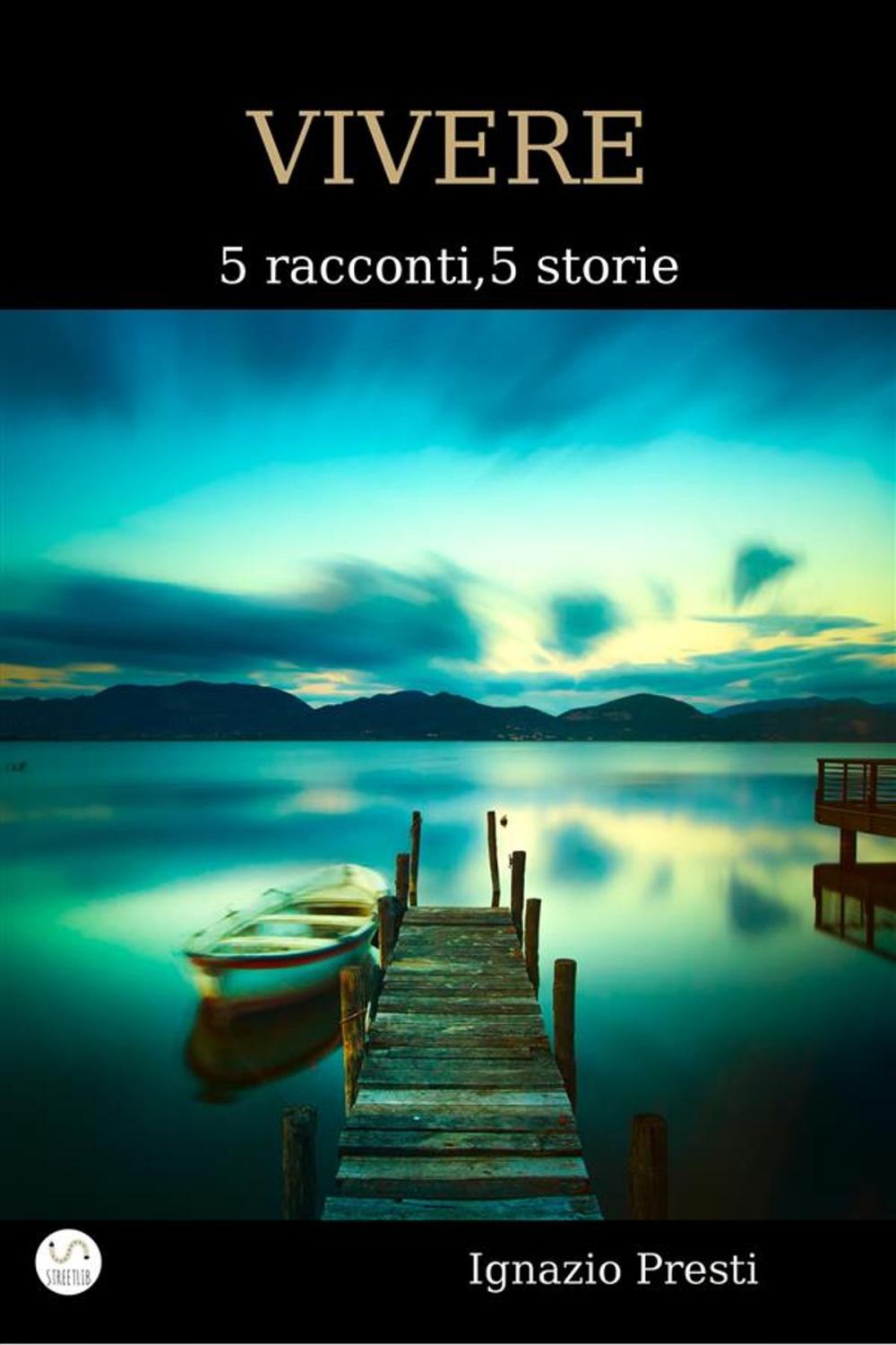 Big bigCover of Vivere - 5 racconti, 5 storie