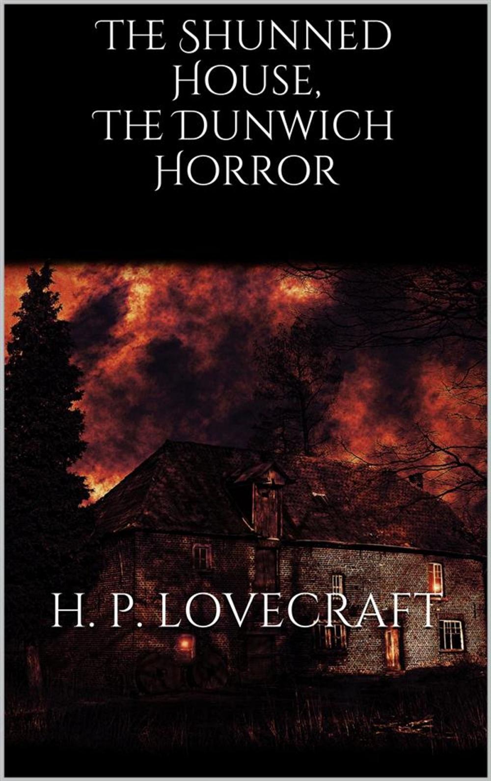 Big bigCover of The Shunned House, The Dunwich Horror