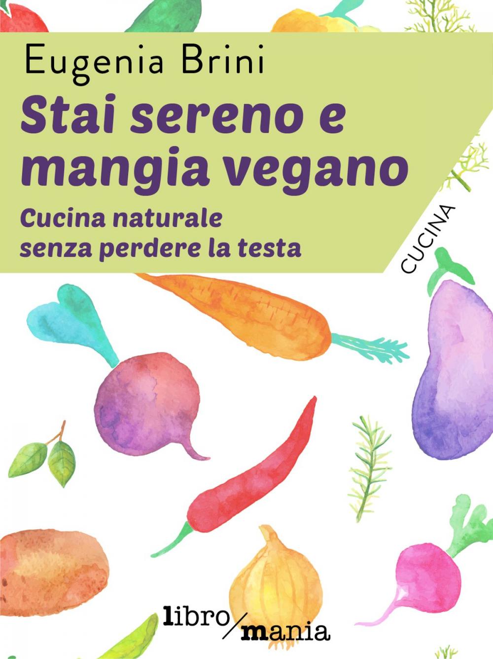 Big bigCover of Stai sereno e mangia vegano