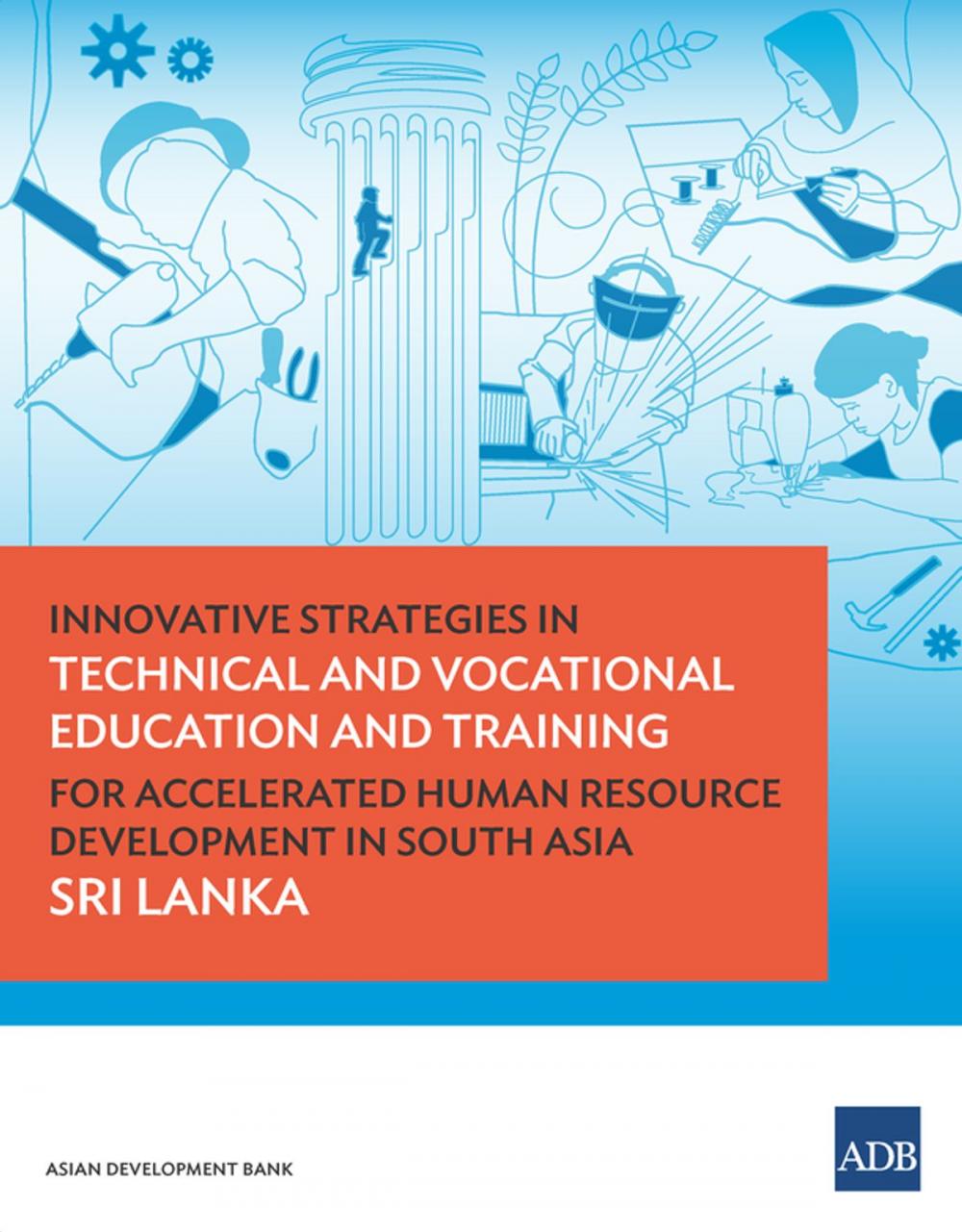 Big bigCover of Innovative Strategies in Technical and Vocational Education and Training for Accelerated Human Resource Development in South Asia