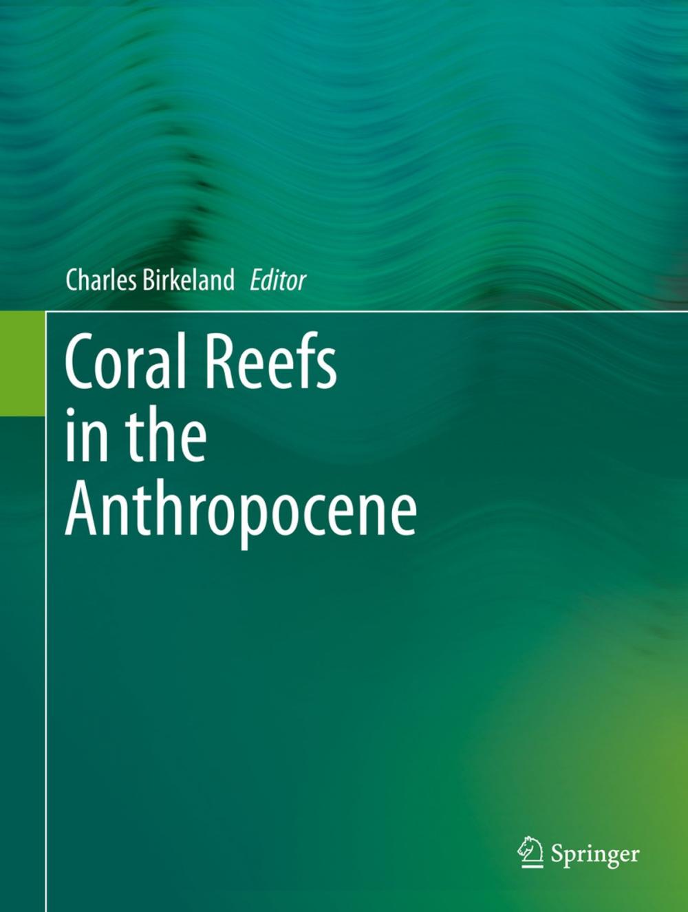 Big bigCover of Coral Reefs in the Anthropocene