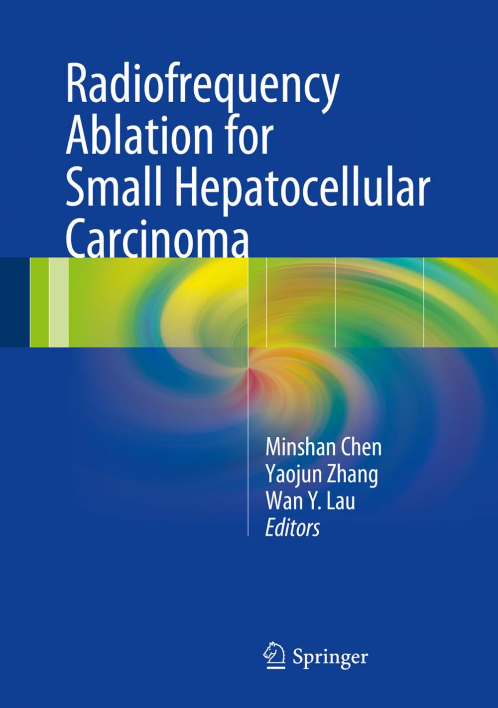 Big bigCover of Radiofrequency Ablation for Small Hepatocellular Carcinoma