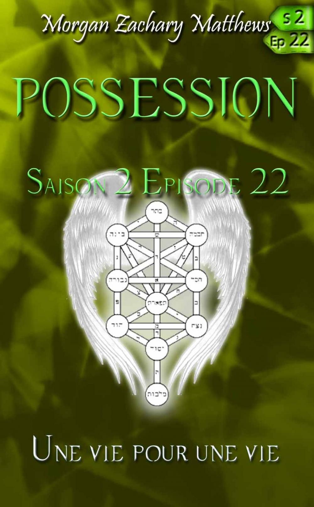 Big bigCover of Possession Saison 2 Episode 22 Une vie pour une vie