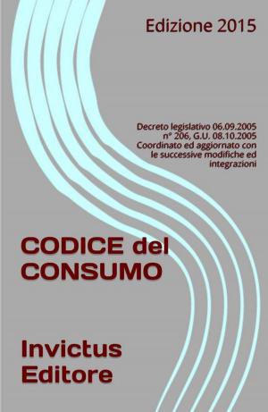 Cover of the book Codice del consumo by Miguel Enrique Rojas Gómez
