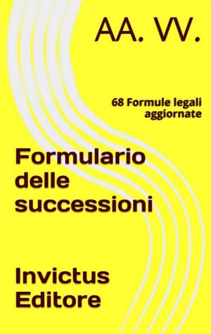 Cover of the book Formulario delle successioni by A. Fogazzaro