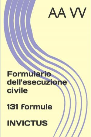 Cover of the book Formulario dell'Esecuzione Civile by Agostino Saviano