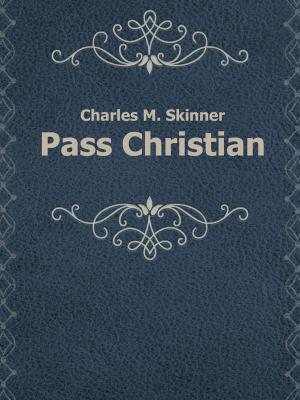 Cover of the book Pass Christian by Михаил Салтыков-Щедрин