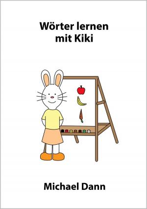 Cover of the book Wörter lernen mit Kiki by Michael Dann