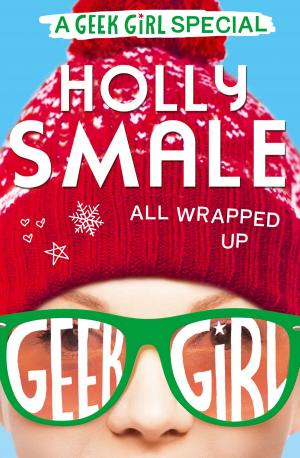 Cover of the book All Wrapped Up (Geek Girl Special, Book 1) by John McNally
