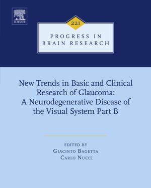 Cover of the book New Trends in Basic and Clinical Research of Glaucoma: A Neurodegenerative Disease of the Visual System – Part B by Karl K. Turekian, Heinrich D. Holland