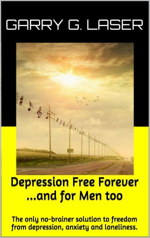 Cover of the book Depression Free Forever ...and for Men too. by Joel Manderfield