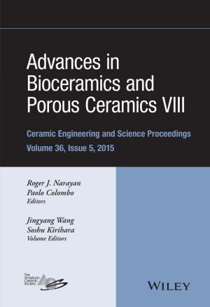 Cover of the book Advances in Bioceramics and Porous Ceramics VIII by Sarah J. Tracy