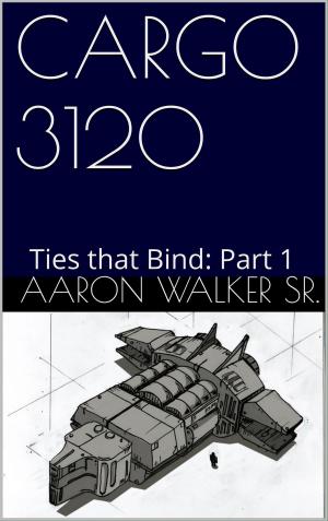 Cover of Cargo 3120 Ties that Bind Part 1