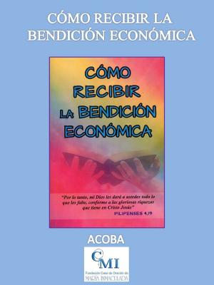 Cover of the book Cómo recibir la bendición económica by Laurie O'Connor