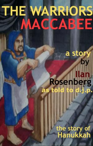 bigCover of the book The Warriors Macabbee (The story of Channukah) by 