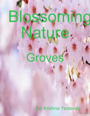 Cover of the book Blossoming Nature by Robert F. (Bob) Turpin