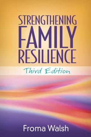 Cover of the book Strengthening Family Resilience, Third Edition by Robert E. Stake, PhD