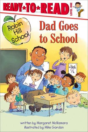 Cover of the book Dad Goes to School by Rachel Wise