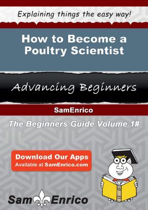 Book cover of How to Become a Poultry Scientist