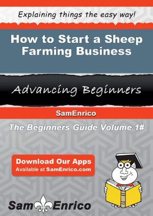 Book cover of How to Start a Sheep Farming Business