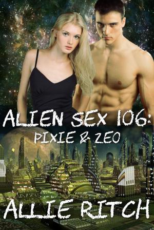 Book cover of Alien Sex 106: Pixie and Zeo