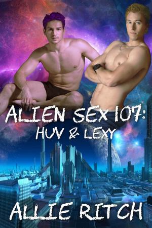 Cover of the book Alien Sex 107: Huv and Lexy by Bailey Marie
