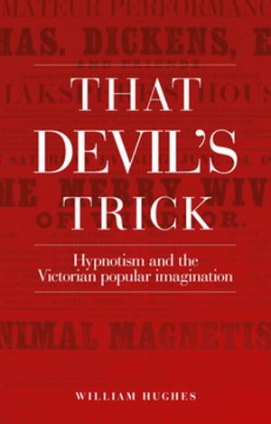 Cover of the book That devil's trick by Steven Peacock
