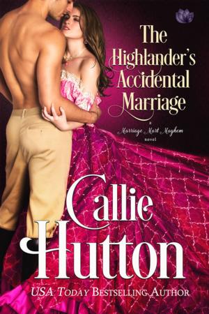 Cover of the book The Highlander's Accidental Marriage by Liz Milliron