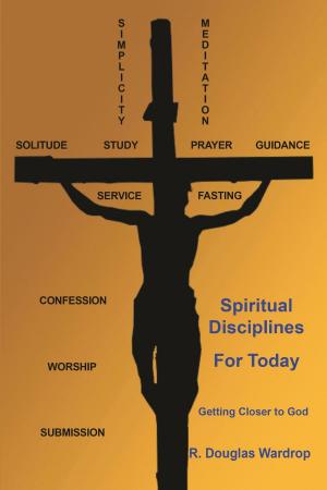 Cover of the book Spiritual Disciplines for Today by Dr. Max Hammer, Dr. Barry J. Hammer, Dr. Alan C. Butler
